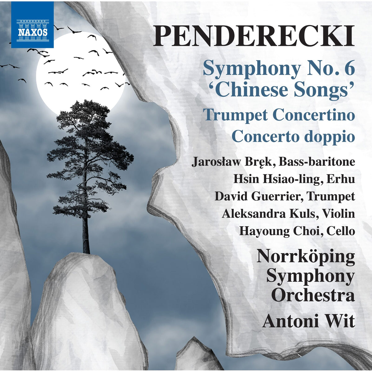 David Guerrier; Aleksandra Kuls; Hayoung Choi; Jaroslaw Brek; Hsiao Ling Hsin; Norrkoping Symphony Orchestra; Antoni Wit - Krzysztof Penderecki: Symphony No. 6 'Chinese Songs'; Trumpet Concertino; Concerto doppio - 8574050
