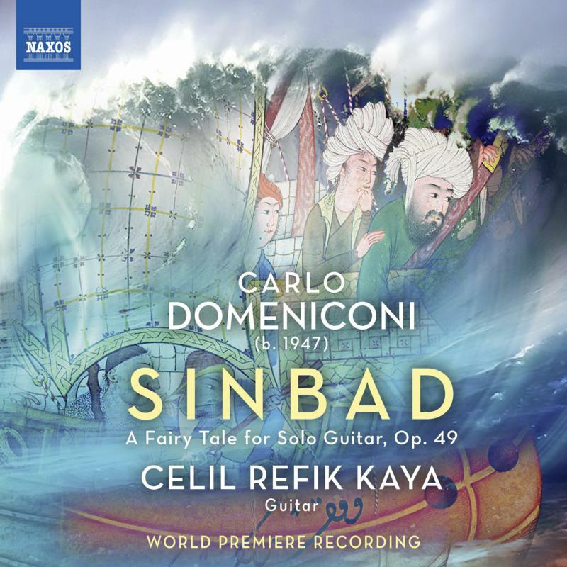 CELIL REFIK KAYA - Carlo Domeniconi: Sinbad - A Fairy Tale for Solo Guitar, Op. 49 - 8574240