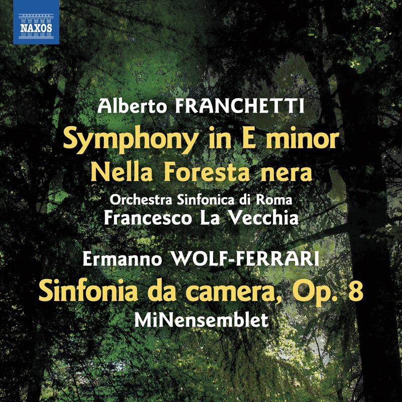 Orchestra Sinfonica di Roma; MiNensemblet; Francesco La Vecchia - Alberto Franchetti: Symphony in E minor; Nella Foresta nera; Ermanno Wolf-Ferrari: Sinfonia da camera, Op. 8 - 8574271