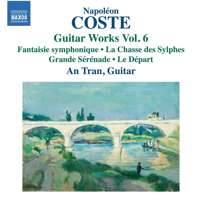 An Tran - Napoleon Coste: Guitar Works, Vol. 6 - Fantaisie symphonique; La Chasse des Sylphes; Grande Serenade; Le Depart - 8574321