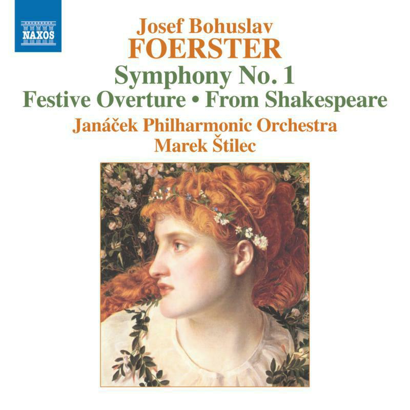 Jana?ek Philharmonic Orchestra, Marek Stilek - Joset Bohuslav Foerster: Symphony No. 1; Festive Overture; From Shakespeare - 8574336