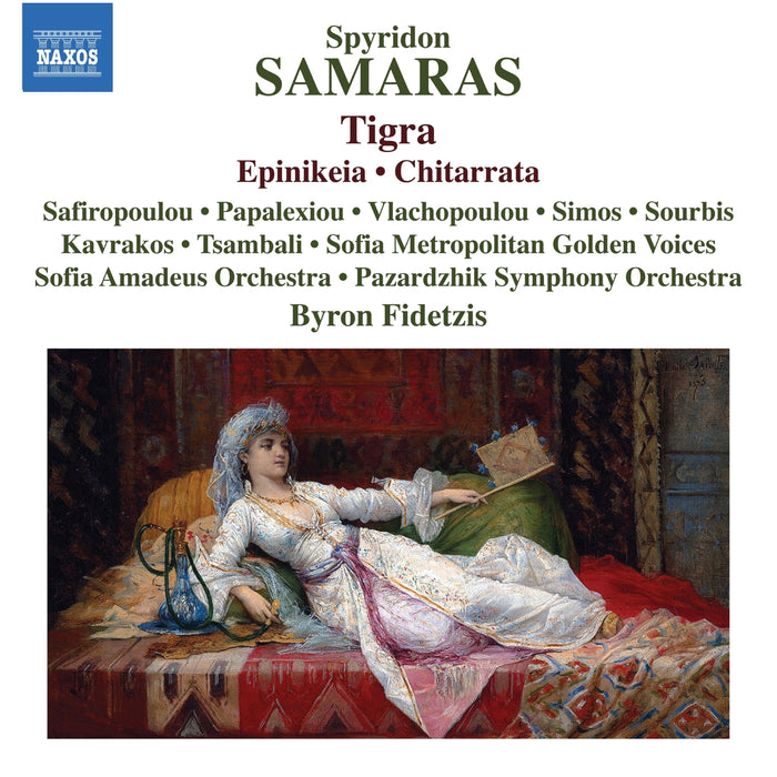 Lenia Safiropoulou; Marissia Papalexiou; Varvara Tsambali; Maria Vlachopoulou; Angelo Simos; Dionysios Sourbis; Dimitri Kavrakos; Sofia Metropolitan Golden Voices Mixed and Children's Choir; Sofia Amadeus Orchestra; Fretted String Ensemble of the Corfu Music School; Pazardzhik Symphony Orchestra; Br - Spyridon Samaras: Tigra; Epinikeia; Chitarrata - 8574358