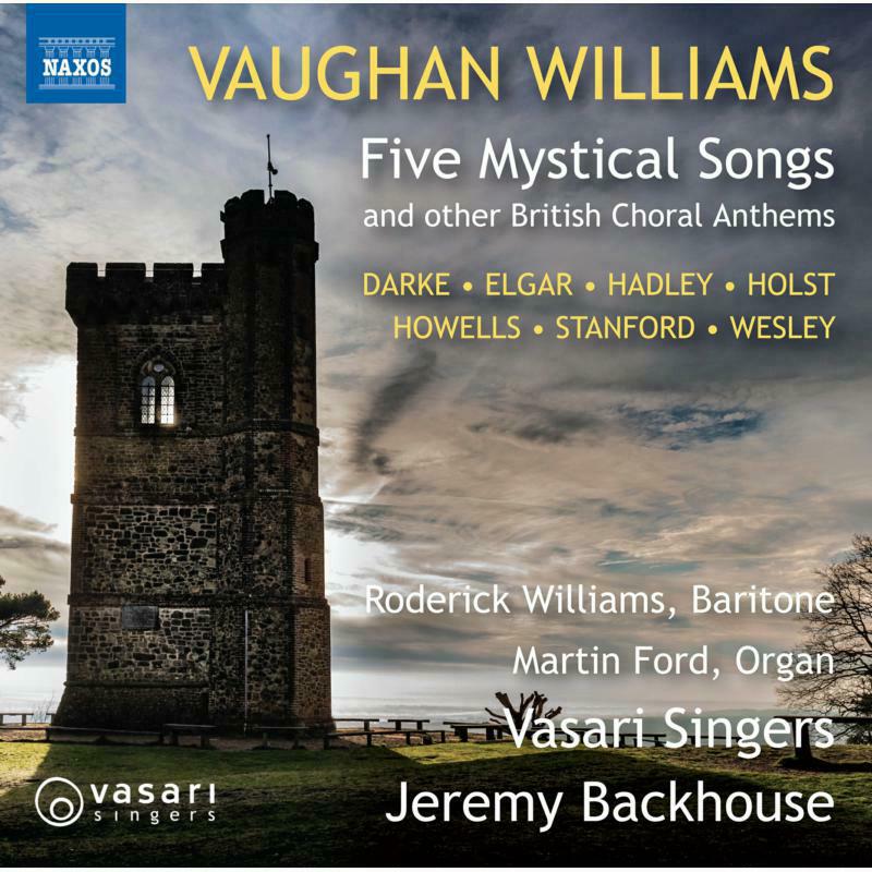 Vasari Singers, Roderick Williams, Julia Smith, Elizabeth Limb, Rachel Limb, Kate Jurka, Martin Ford, Jeremy Backhouse - Ralph Vaughan Williams: Five Mystical Songs and other British Choral Anthems - 8574416