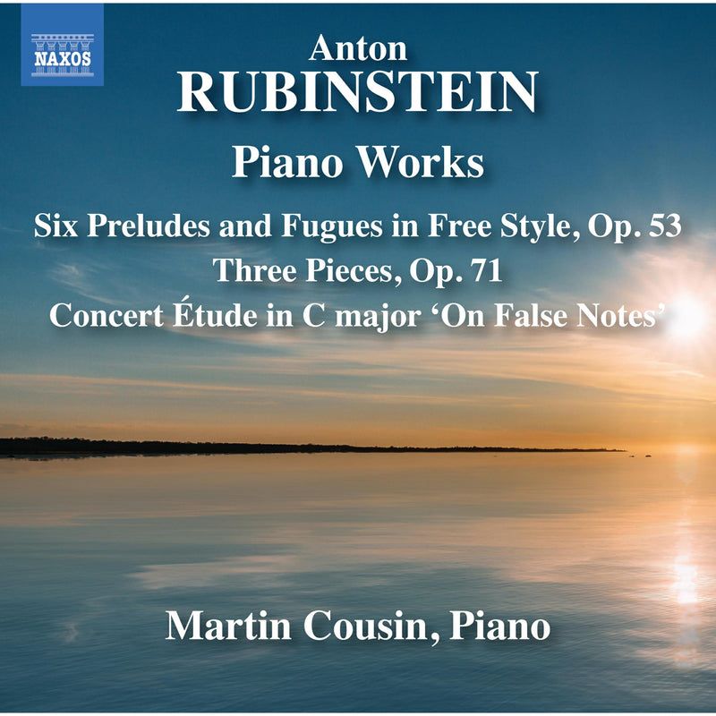 Martin Cousin - Anton Rubinstein: Piano Works - Six Preludes and Fugues in Free Style, Op. 53; Three Pieces, Op. 71; Concert Etude in C major 'On False Notes' - 8574427