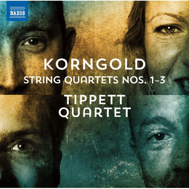 TIPPETT QUARTET - Erich Wolfgang Korngold: String Quartets Nos. 1-3 - 8574428