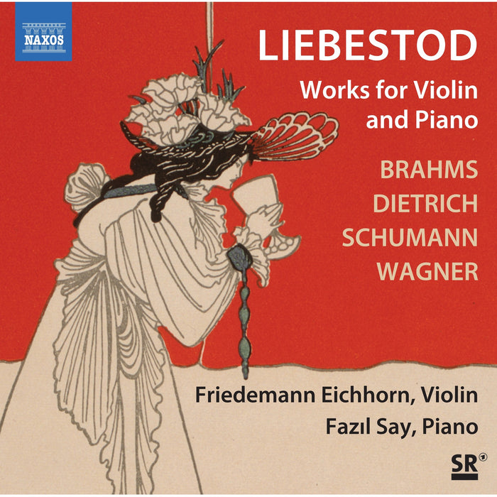 Friedemann Eichhorn; Fazil Say - Liebestod - Works for Violin and Piano by Brahms, Dietrich, Schumann and Wagner - 8574434