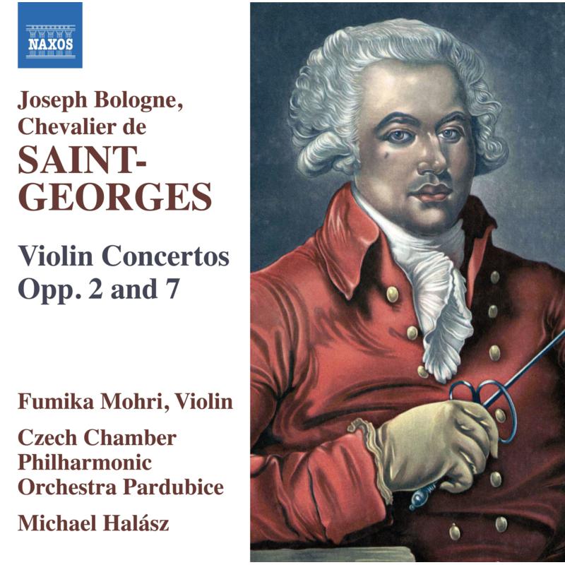 Fumika Mohri; Czech Chamber Philharmonic Orchestra Pardubice; Michael Halasz - Joseph Bologne Chevalier de Saint-Georges: Violin Concertos, Opp. 2 and 7 - 8574452