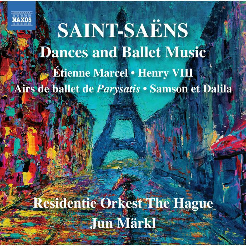 Residentie Orkest The Hague - Camille Saint-Saëns: Dances and Ballet Music - Étienne Marcel; Henry VIII; Airs de ballet de Parysatis; Samson et Dalila - 8574463