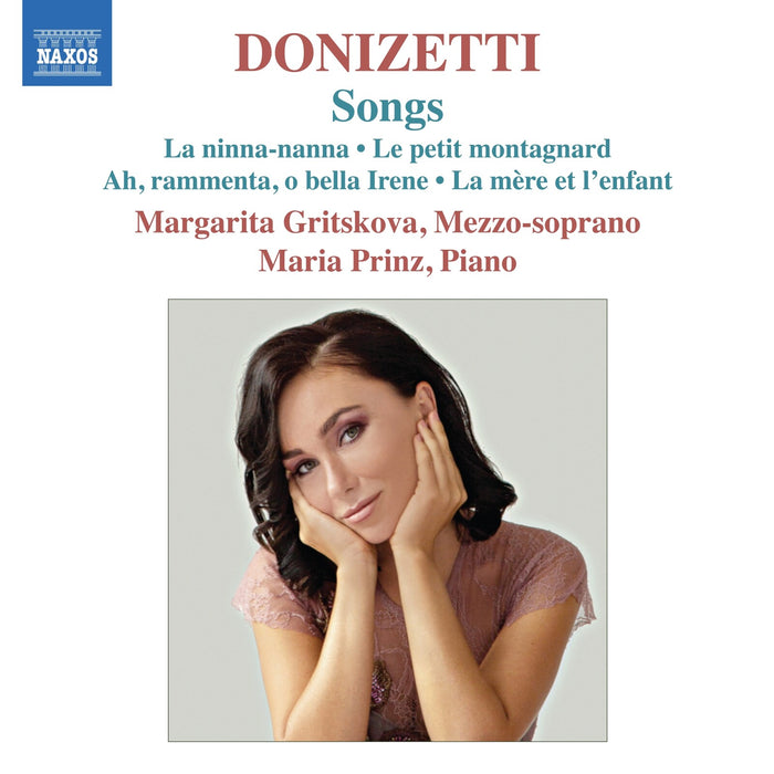 Margarita Gritskova; Maria Prinz - Gaetano Donizetti: Songs (La ninna-nanna; Le petit montagnard; Ah, rammenta, o bella Irene; La mere et l'enfant) - 8574485