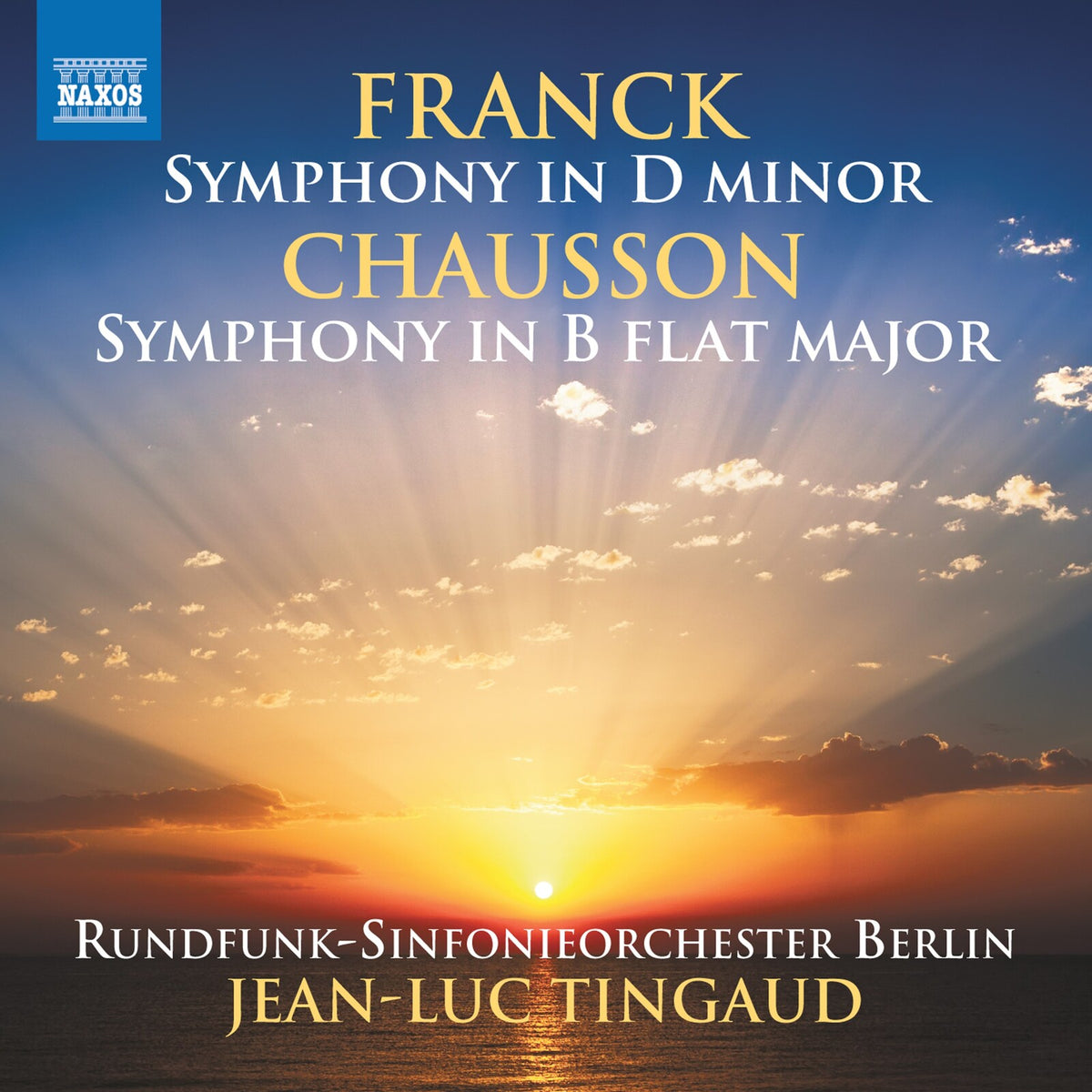 Rundfunk-Sinfonieorchester Berlin; Jean-Luc Tingaud - Cesar Franck: Symphony in D Minor; Ernest Chausson: Symphony in B flat major - 8574536