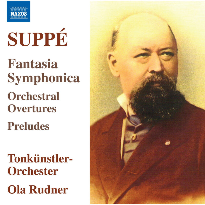 Tonkunstler-Orchester; Ola Rudner - Franz von Suppe: Fantasia Symphonica; Orchestral Overtures; Preludes - 8574538