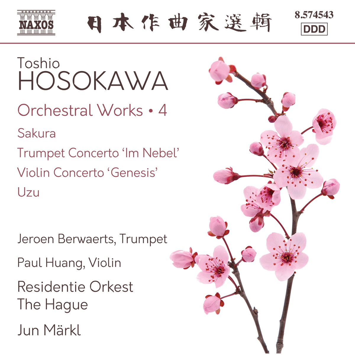 Jeroen Berwaerts; Paul Huang; Residentie Orkest The Hague; Jun Markl - Toshio Hosokawa: Orchestral Works, Vol. 4 - Sakura; Trumpet Concerto 'Im Nebel'; Violin Concerto 'Genesis'; Uzu - 8574543