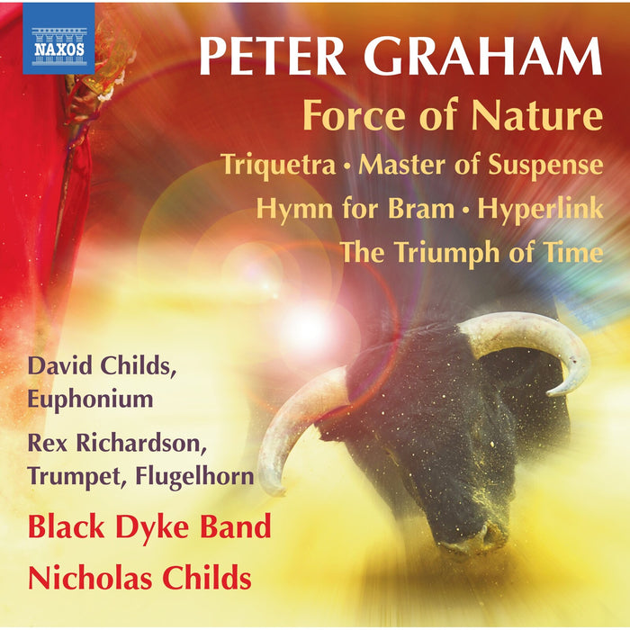 David Childs; Rex Richardson; Black Dyke Band; Nicholas Childs - Peter Graham: Force of Nature; Triquetra; Master of Suspense; Hymn for Bram; Hyperlink; The Triumph of Time - 8574563