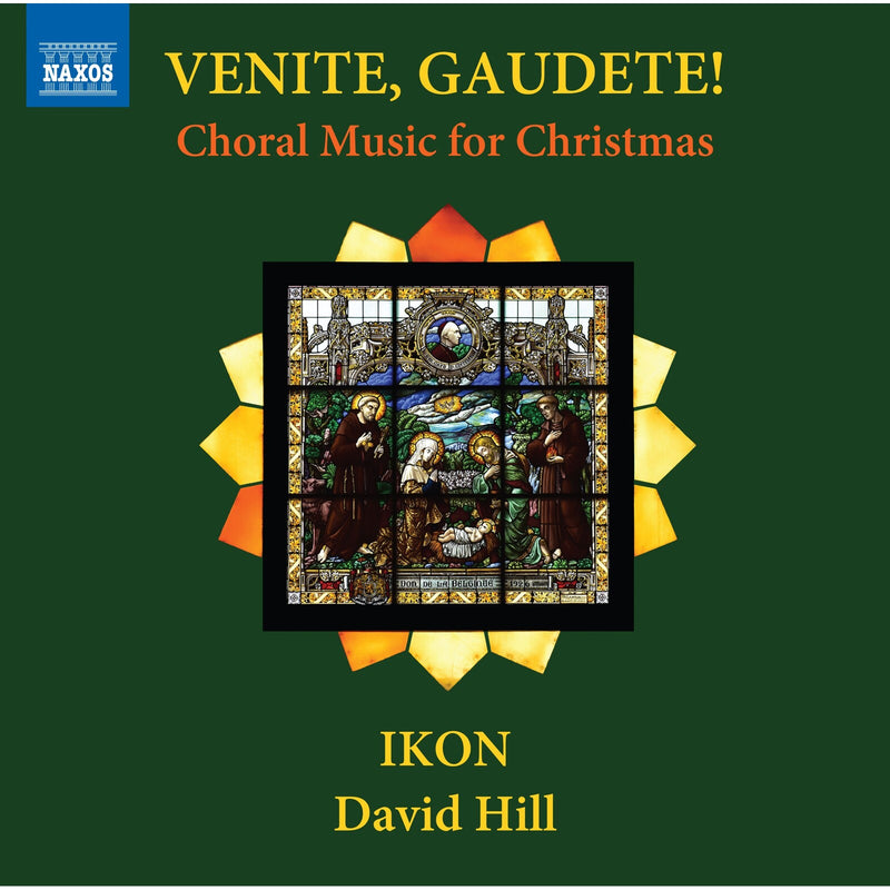 David Dunnett; IKON; David Hill - Venite, gaudete! - Choral Music for Christmas - 8574575