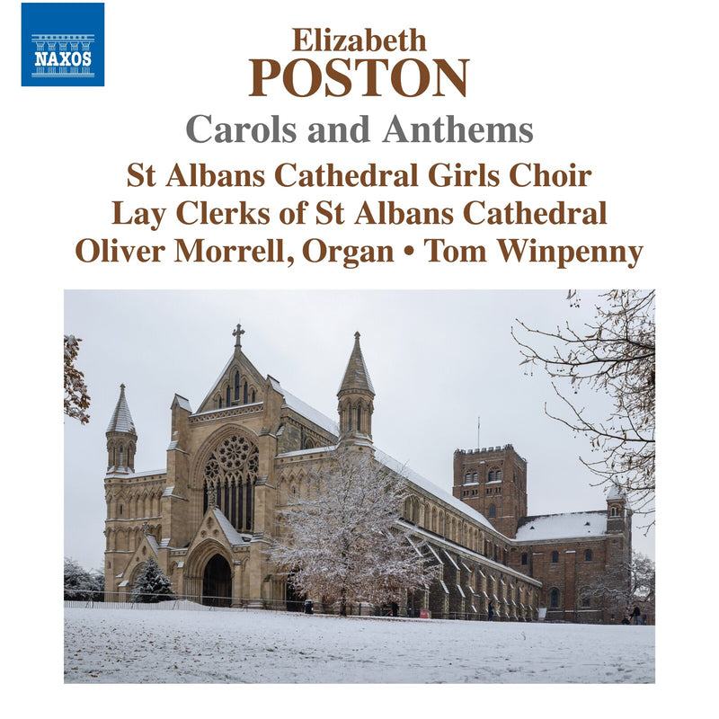 Alexandra McPhee; Nina Vinther; Oliver Martin-Smith; Ciaran Yeo; Oliver Morrell; St Albans Cathedral Girls Choir; Lay Clerks of St Albans Cathedral; Tom Winpenny - Elizabeth Poston: Carols and Anthems - 8574576