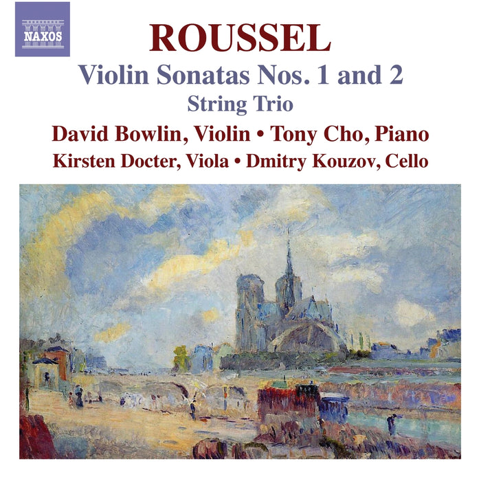 David Bowlin; Tony Cho; Kirsten Docter; Dmitry Kouzov - Albert Roussel: Violin Sonatas Nos. 1 and 2; String Trio - 8574577