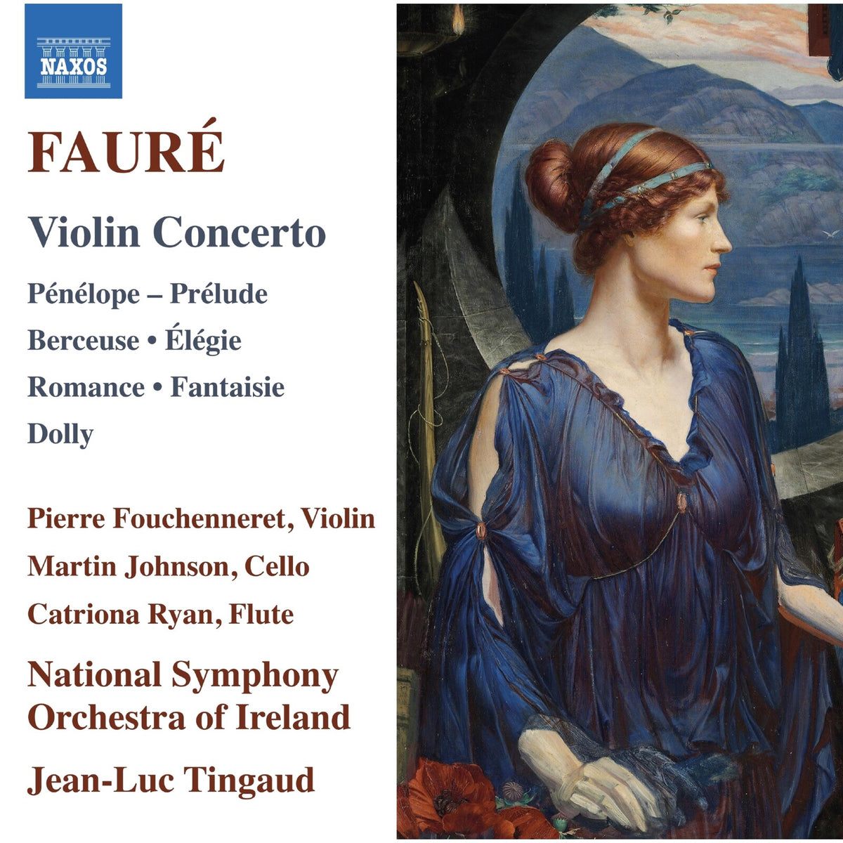 Pierre Fouchenneret; Martin Johnson; Catriona Ryan; National Symphony Orchestra of Ireland; Jean-Luc Tingaud - Gabriel Faure: Violin Concerto; Penelope - Prelude; Berceuse; Elegie; Romance; Fantaisie; Dolly - 8574587