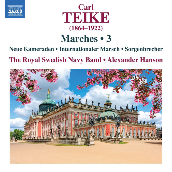 The Royal Swedish Navy Band; Alexander Hanson - Carl Teike: Marches, Vol. 3 (Neue Kameraden; Internationaler Marsch; Sorgenbrecher) - 8574610