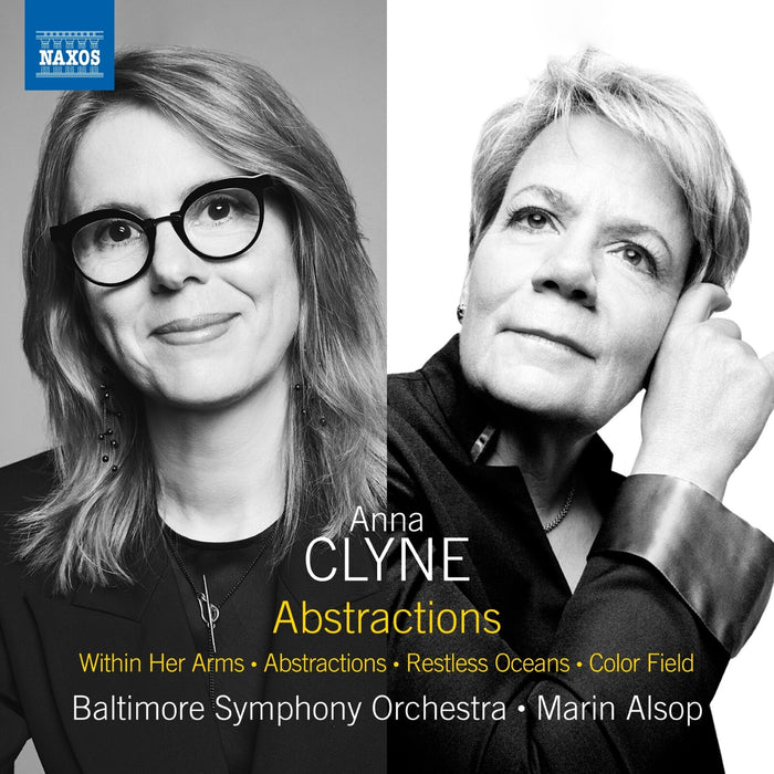 Baltimore Symphony Orchestra; Marin Alsop - Anna Clyne: Abstractions (Within Her Arms; Abstractions; Restless Oceans; Color Field) - 8574620