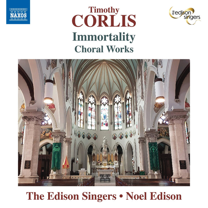 The Edison Singers; Noel Edison - Timothy Corlis: Immortality - Choral Works - 8574629
