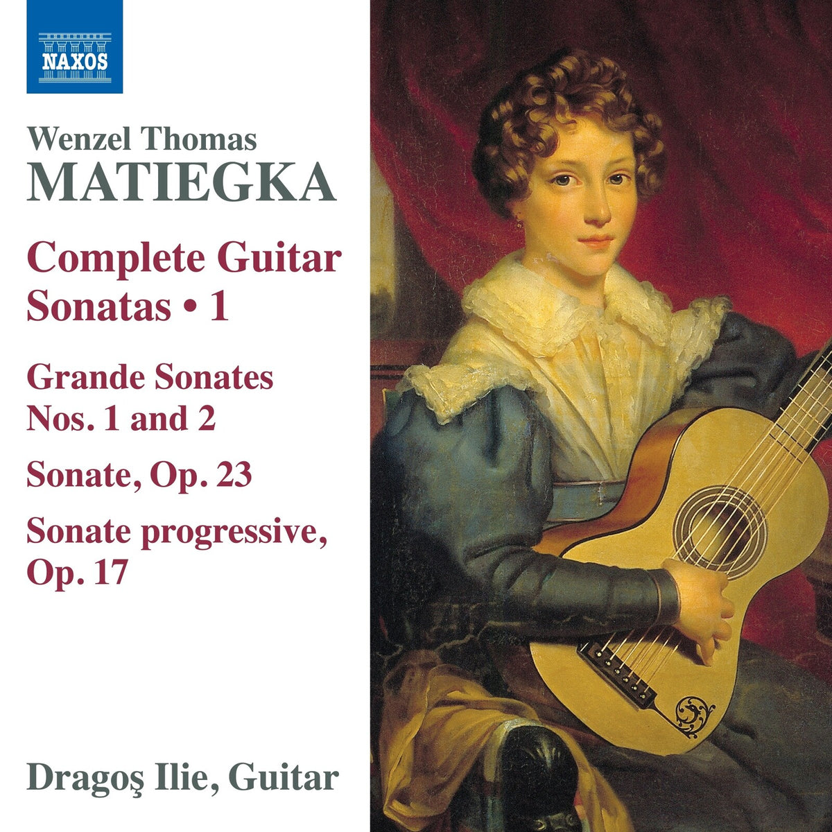 Dragos Ilie - Wenzel Thomas Matiegka: Complete Guitar Sonatas, Vol. 1: Grande Sonates Nos. 1 and 2; Sonate, Op. 23; Sonate progressive, Op. 17 - 8574662