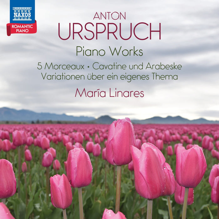 Maria Linares - Anton Urspruch: Piano Works (5 Morceaux; Cavatine und Arabeske Variationen uber ein eigenes Thema) - Romantic Piano, Vol. 6 - 8574702