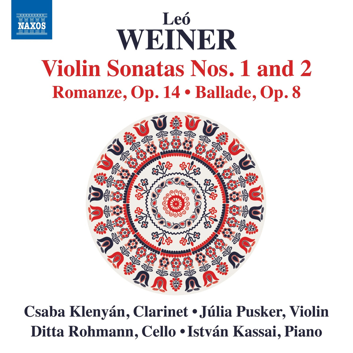Julia Pusker; Ditta Rohmann; Csaba Klenyan; Istvan Kassai - Leo Weiner: Violin Sonatas Nos. 1 and 2; Romanze, Op. 14; Ballade, Op. 8 - 8574731