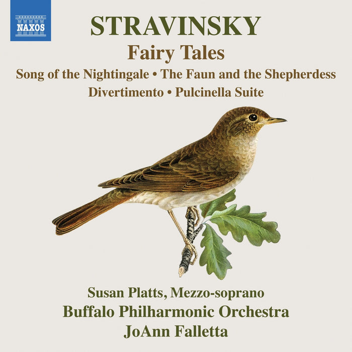 Susan Platts; Buffalo Philharmonic Orchestra; JoAnn Falletta - Igor Stravinsky: Fairy Tales (Song of the Nightingale; The Faun and the Shepherdess; Divertimento; Pulcinella Suite) - 8574735