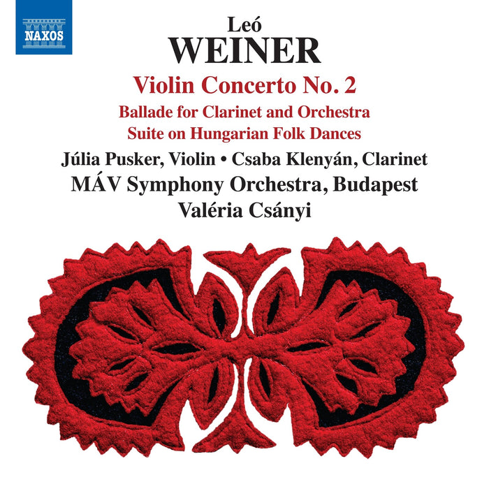 Julia Pusker; Csaba Klenyan; MAV Symphony Orchestra; Budapest; Valeria Csanyi - Leo Weiner: Violin Concerto No. 2; Ballade for Clarinet and Orchestra; Suite on Hungarian Folk Dances - 8574756