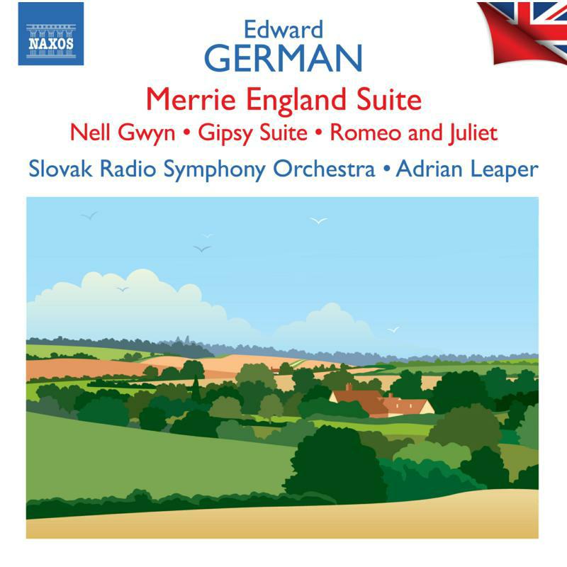 Slovak Rso/Leaper - Edward German: Merrie England Suite; Nell Gwyn; Gipsy Suite; Romeo and Juliet - British Light Music, Vol. 10 - 8555171