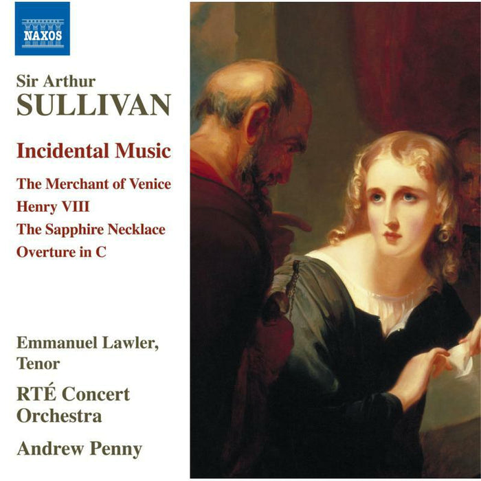 Rte Concert Orchestra/Penny - Sir Arthur Sullivan: Incidental Music - The Merchant of Venice, Henry VIII, The Sapphire Necklace, Overture in C - 8555181