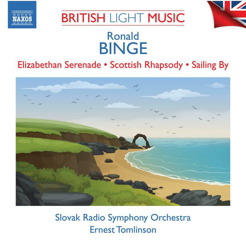Slovak Rso/Tomlinson - Ronald Binge: British Light Music Vol. 2 - Elizabethan Serenade, Scottish Rhapsody, Sailing By - 8555190
