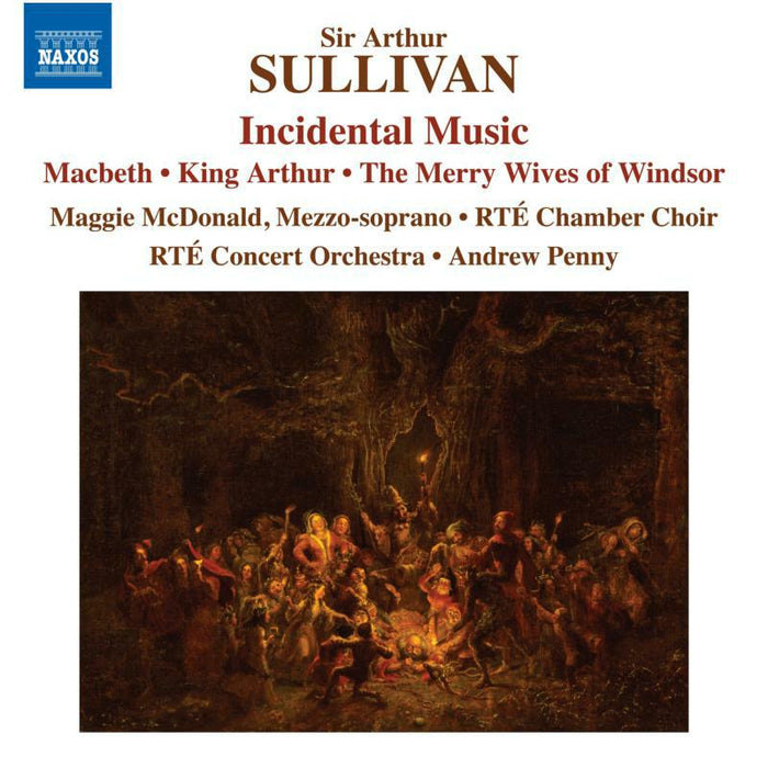 Rte Chamber Choir/Rte Co - Sir Arthur Sullivan: Incidental Music - Macbeth, King Arthur, The Merry Wives of Windsor - 8555210
