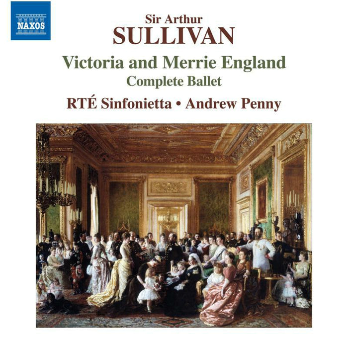 Rte Sinfonietta/Penny - Sir Arthur Sullivan: Victoria and Merrie England (Complete Ballet) - 8555216