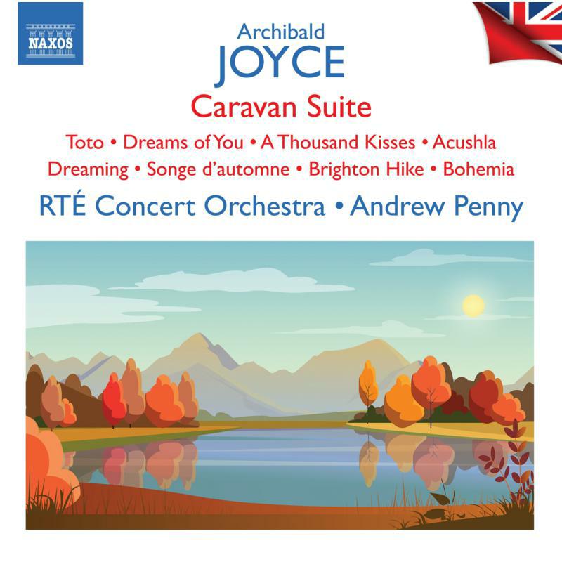 RTÉ Concert Orchestra; Andrew Penny - JOYCE: CARAVAN SUITE - 8555218