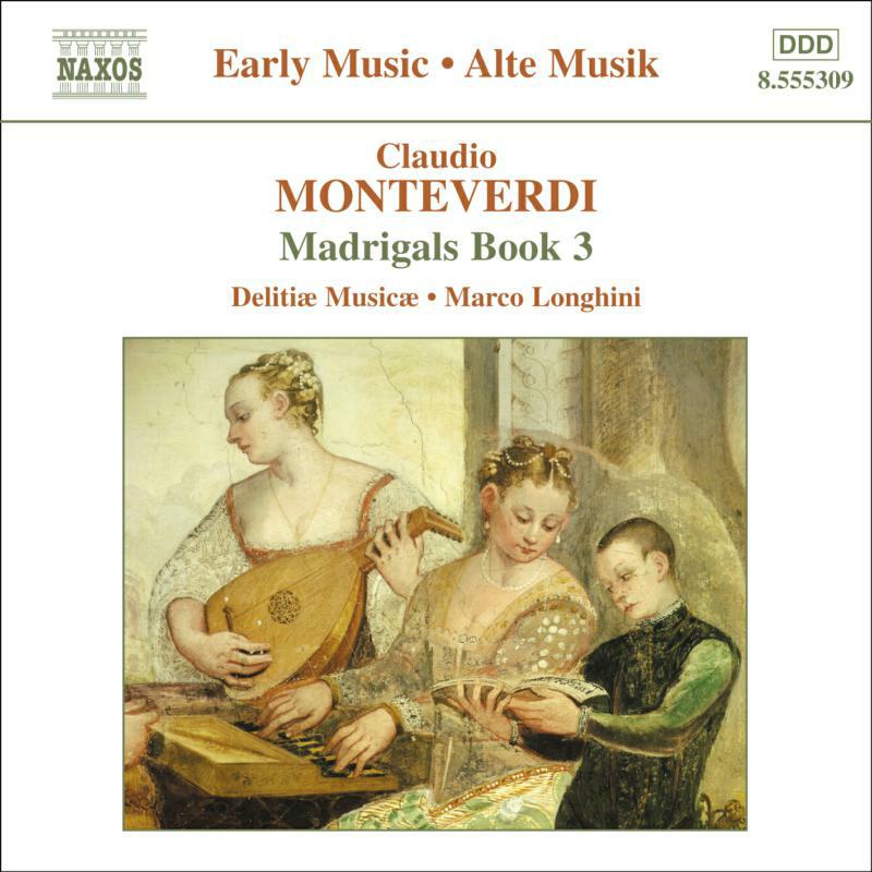 Delitiae Musicae:Longhini - MONTEVERDI: Madrigals, Book 3 - 8555309