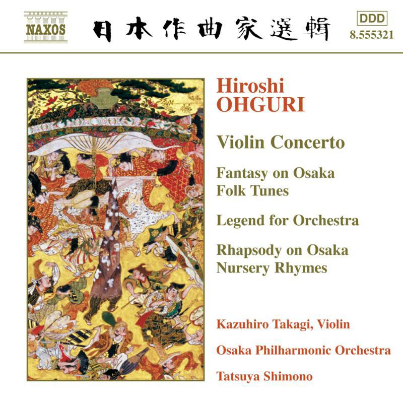Takagi:Osaka Po - OHGURI: Violin Concerto / Phantasy on Osaka Folk Tunes / Legend - 8555321