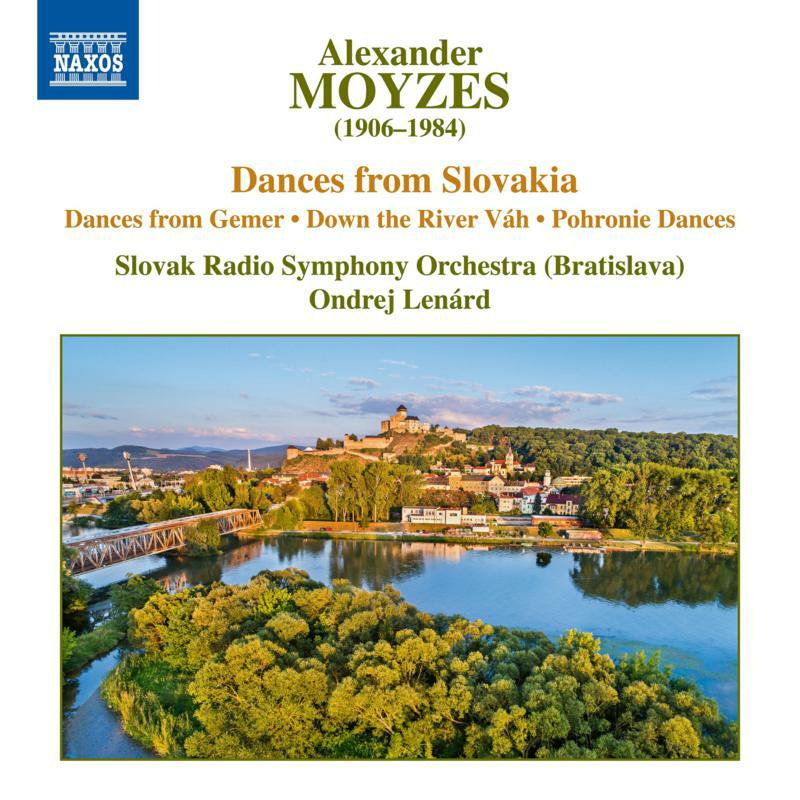 Slovak Rso/Lenard - Alexander Moyzes: Dances from Slovakia - Dances from Gener, Down the River Váh, Pohronie Dances - 8555477
