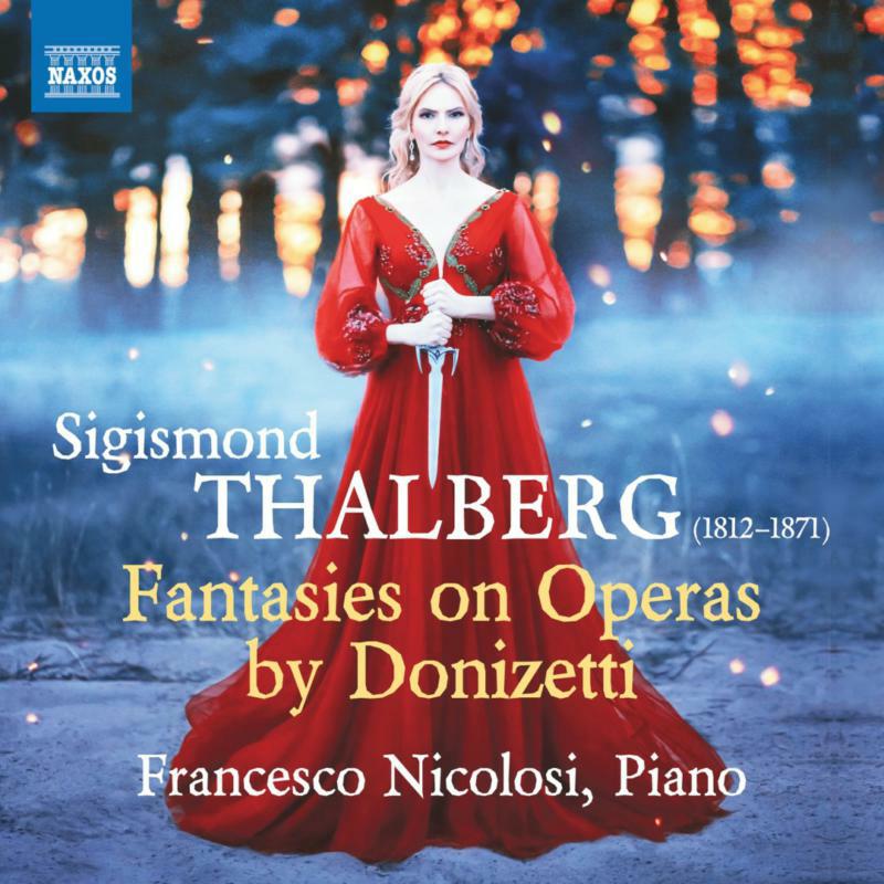 Francesco Nicolosi - Sigismond Thalberg: Fantasies on Operas by Donizetti - 8555502