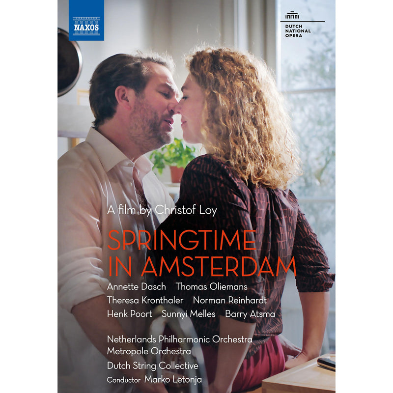 Annette Dasch; Norman Reinhardt; Thomas Oliemans; Barry Atsma; Sunnyi Melles; Chorus of Dutch National Opera; Netherlands Philharmonic Orchestra; Metropole Orchestra; Dutch String Collective; Marko Letonja - Springtime in Amsterdam - A film by Christof Loy - 2110757