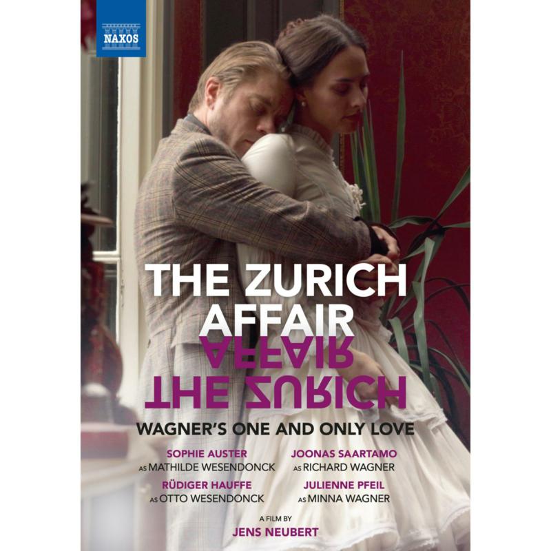 London Symphony Orchestra; Sophie Auster; Rudiger Hauffe; Julienne Pfeil; Joonas Saartamo; Andreas Haefliger; Hiroko Imai; Annika Treutler; Jens Neubert; Eckehard Stier - The Zurich Affair - Wagner's One and Only Love (A film by Jens Neubert) - 2110758