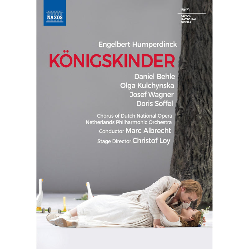 Olga Kulchynska; Doris Soffel; Daniel Behle; Josef Wagner; Chorus of Dutch National Opera; Nieuw Amsterdams Kinderkoor; Netherlands Philharmonic Orchestra; Christof Loy; Marc Albrecht - Engelbert Humperdinck: Konigskinder - 2110759