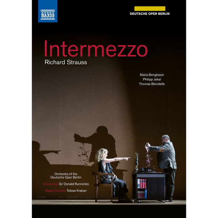Maria Bengtsson; Philipp Jekal; Elliot Woodruff; Anna Schoeck; Thomas Blondelle; Clemens Bieber; Markus Bruck; Nadine Secunde; Joel Allison; Simon Pauly;Tobias Kehrer; Lilit Davtyan; Orchestra and Chorus of the Deutsche Oper Berlin; Tobias Kratzer; Sir Donald Runnicles - Richard Strauss: Intermezzo - 2110780