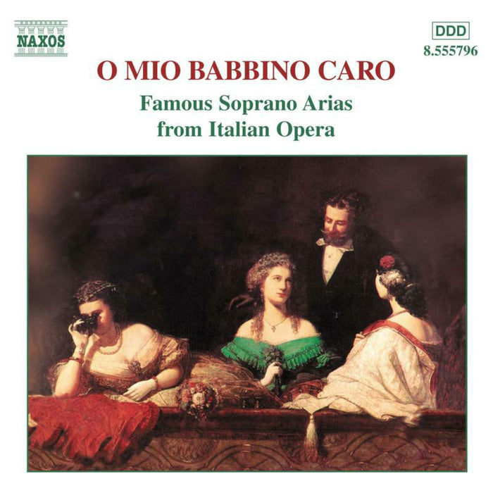 Various - O mio babbino caro: Famous Soprano Arias from Italian Opera - 8555796