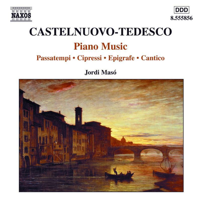 Jordi Maso - CASTELNUOVO-TEDESCO: Cipressi / Il raggio verde / Epigrafe / Cantico - 8555856