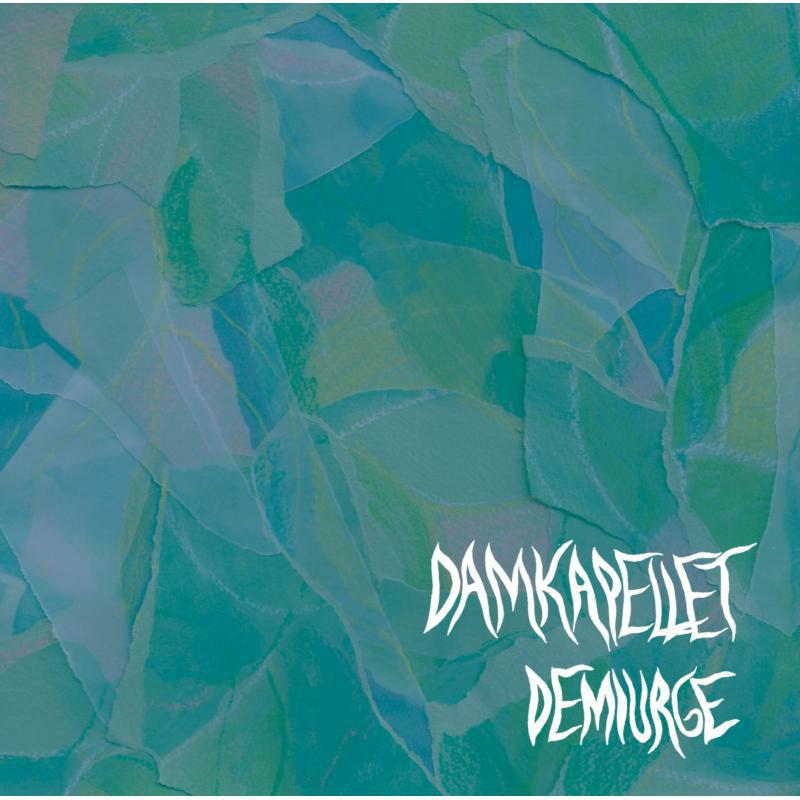 DAMKAPELLET - Damkapellet: Demiurge - 8224741