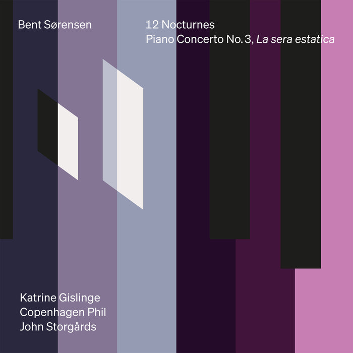 Katrine Gislinge; Copenhagen Philharmonic; John Storgards - Bent Sorensen: 12 Nocturnes & Piano Concerto No. 3, La sera estatica - 8224747
