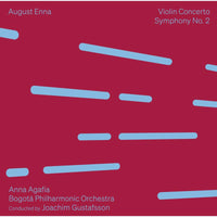 Anna Agafia; Bogota Philharmonic Orchestra; Joachim Gustafsson - August Enna: Violin Concerto; Symphony No. 2 - 8224753