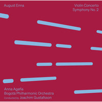 Anna Agafia; Bogota Philharmonic Orchestra; Joachim Gustafsson - August Enna: Violin Concerto; Symphony No. 2 - 8224753