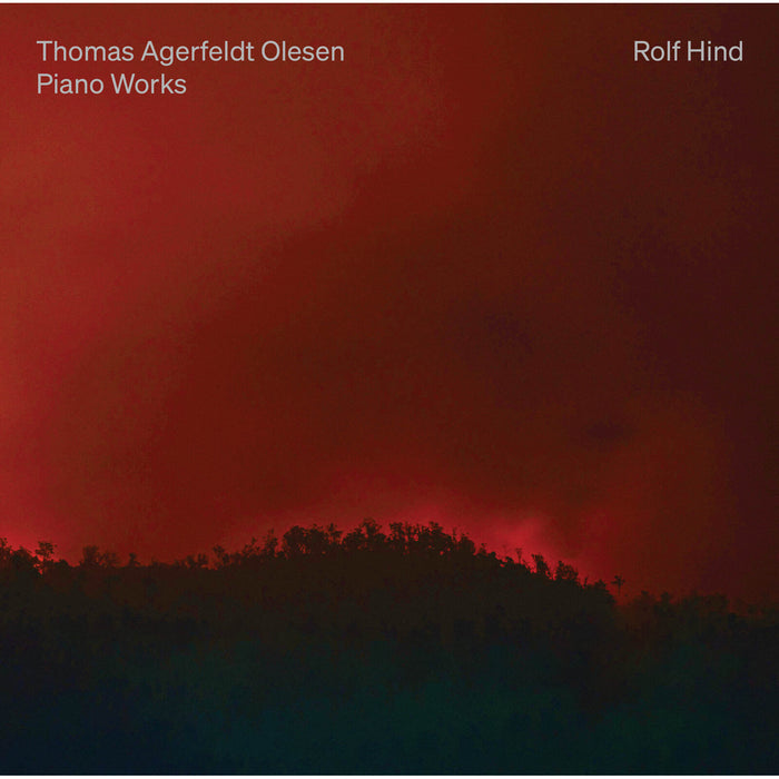 Rolf Hind - Thomas Agerfeldt Olesen: Piano Works - 8224762